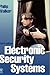 Electronic Security Systems: Reducing False Alarms