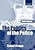 The Politics of the Police