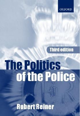 The Politics of the Police (Paperback)