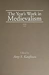 The Year's Work In Medievalism 2009