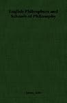 English Philosphers and Schools of Philosophy English Philosphers and Schools of Philosophy