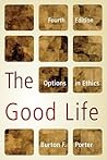 The Good Life: Options in Ethics