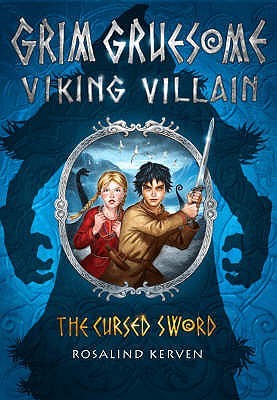 Grim Gruesome Viking Villain - the Cursed Sword (Paperback)