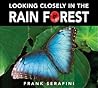 Looking Closely in the Rain Forest