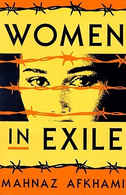 Women in Exile (Feminist Issues: Practice, Politics, Theory)
