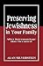 Preserving Jewishness in Your Family: After Intermarriage Has Occurred
