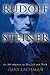 Rudolf Steiner: An Introduction to His Life and Work