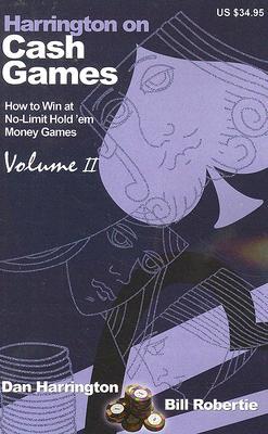 Harrington on Cash Games: How to Win at No-Limit Hold 'em Money Games, Volume II (Paperback)