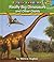 Really Big Dinosaurs and Other Giants (I Love Reading: Dino World)