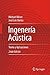 Ingeniería Acústica: Teoría y Aplicaciones (Spanish Edition)