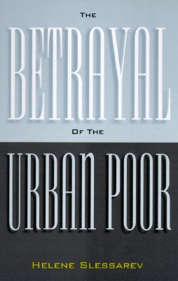 The Betrayal of the Urban Poor (Paperback)