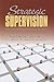 Strategic Supervision: A Br...