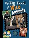 My Big Book of Wild Animals My Big Book of Wild Animals