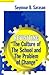 Revisiting "The Culture of the School and the Problem of Change" by Seymour B. Sarason
