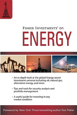 Fisher Investments on Energy (Fisher Investments Press)