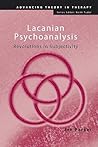 Lacanian Psychoanalysis by Ian Parker