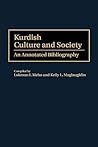 Kurdish Culture and Society: An Annotated Bibliography Kurdish Culture and Society: An Annotated Bibliography