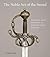 The Noble Art of the Sword by Tobias Capwell