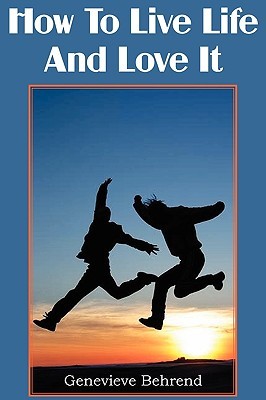 How To Live Life And Love It (Paperback)
