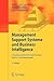 Management Support Systeme und Business Intelligence: Computergestützte Informationssysteme für Fach- und Führungskräfte (German Edition)