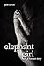 Elephant Girl: A Human Story