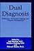 Dual Diagnosis: Evaluation, Treatment, Training, and Program Development