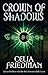 Crown Of Shadows by C.S. Friedman