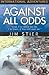 Against All Odds: Internati...