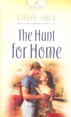 The Hunt for Home (Heartsong Presents #645)