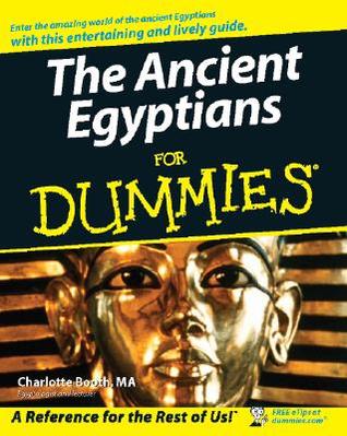The Ancient Egyptians For Dummies (Paperback)