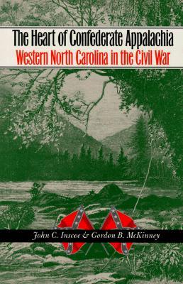 The Heart of Confederate Appalachia: Western North Carolina in the Civil War (Civil War America)