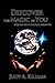 DISCOVER THE MAGIC OF YOU: ...