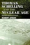 Thomas Schelling and the Nuclear Age: Strategy as Social Science (Strategy and History)