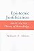 Epistemic Justification: Essays in the Theory of Knowledge