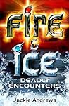 Deadly Encounters (Fire and Ice, #2)