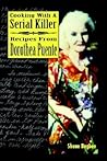 Cooking with a Serial Killer Recipes From Dorothea Puente