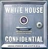 White House Confidential: Revised and Expanded Edition White House Confidential: Revised and Expanded Edition