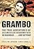 Grambo: The True Adventures of an American Grandmother in Baghdad...and Beyond