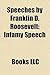 Speeches by Franklin D. Roosevelt: Four Freedoms, Infamy Speech, Arsenal of Democracy, First Inauguration of Franklin D. Roosevelt