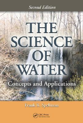 The Science of Water: Concepts and Applications, Second Edition (Hardcover)