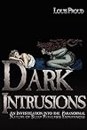 Dark Intrusions: An Investigation into the Paranormal Nature of Sleep Paralysis Experiences