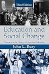 Education and Social Change: Contours in the History of American Schooling