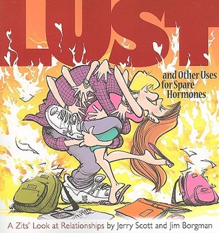 Zits 14: Lust and Other Uses for Spare Hormones: A Zits Look At Relationships (Zits #14)