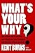 What's Your Why?: How a thr...
