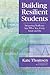 Building Resilient Students: Integrating Resiliency Into What You Already Know and Do