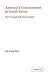 America's Commitment to South Korea: The First Decade of the Nixon Doctrine (LSE Monographs in International Studies)