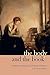 The Body and the Book: Writing from a Mennonite Life: Essays and Poems (Keystone Books)