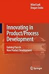 Innovating in Product/Process Development: Gaining Pace in New Product Development
