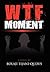 Wtf Moment