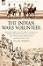 The Indian Wars Volunteer: Recollections of the Conflict Against the Snakes, Shoshone, Bannocks, Modocs and Other Native Tribes of the American North West